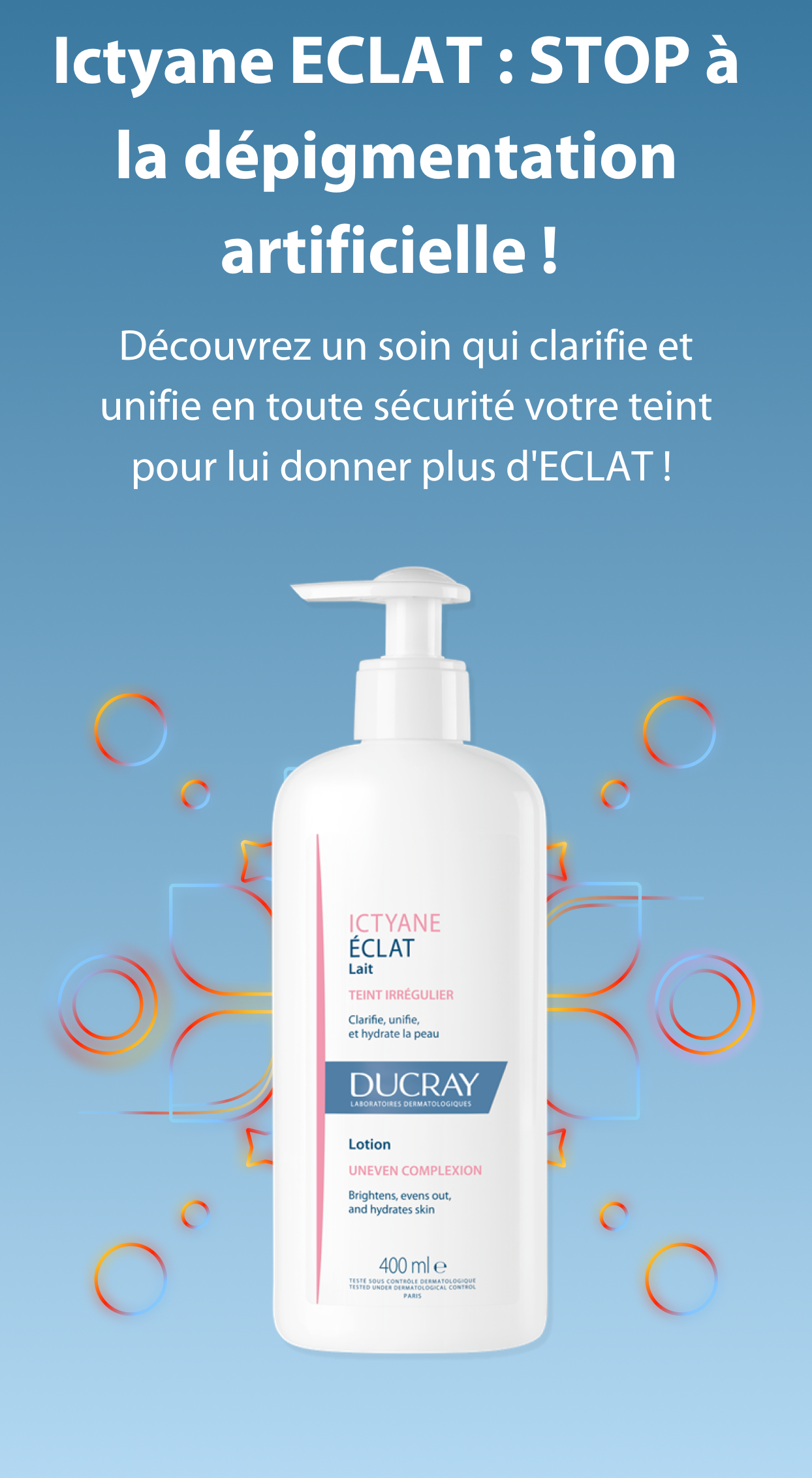 Ictyane ECLAT STOP à la dépigmentation artificielle !